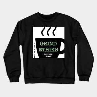 0 EFFS Grind Ethiks T-Shirt Crewneck Sweatshirt